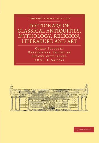 Dictionary of Classical Antiquities, Mythology, Religion, Literature and Art