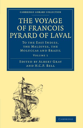 The Voyage of Francois Pyrard of Laval to the East Indies, the Maldives, the Moluccas and Brazil, Volume 1