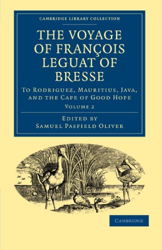 The Voyage of Fran OIS Leguat of Bresse to Rodriguez, Mauritius, Java, and the Cape of Good Hope