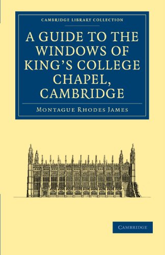 A Guide to the Windows of King's College             Chapel,             Cambridge