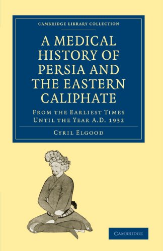 A Medical History of Persia and the Eastern Caliphate