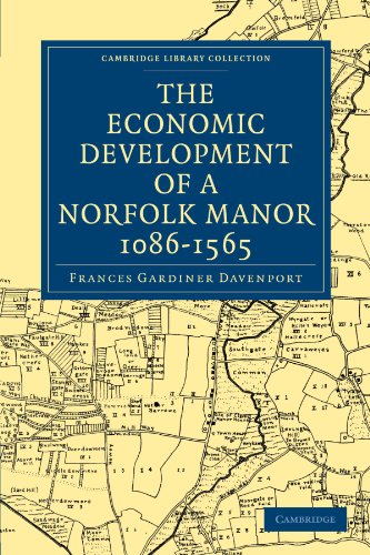 The Economic Development of a Norfolk Manor 1086 1565