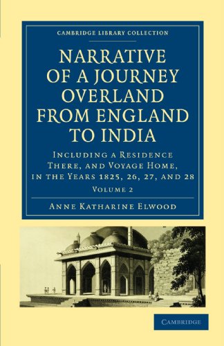 Narrative of a Journey Overland from England to India - Volume 2