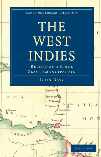 The West Indies, Before and Since Slave Emancipation