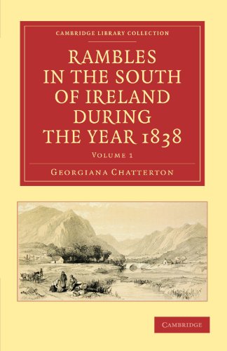 Rambles in the South of Ireland During the Year 1838
