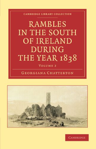Rambles in the South of Ireland During the Year 1838