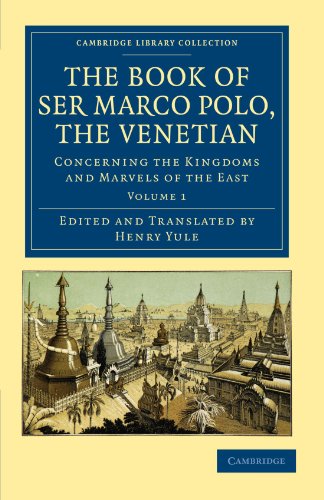 The Book of Ser Marco Polo, the Venetian - Volume 1