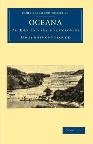 Oceana, or, England and her Colonies