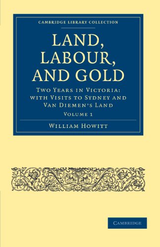 Land, Labour, and Gold - Volume 1