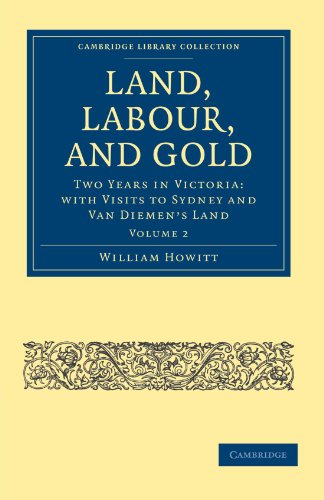 Land, Labour, and Gold - Volume 2