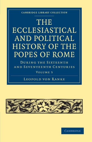 The Ecclesiastical and Political History of the Popes of Rome - Volume 3