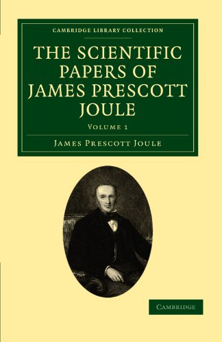 The Scientific Papers of James Prescott Joule - Volume 1