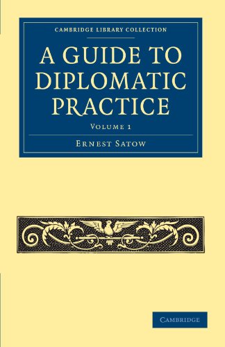 A Guide to Diplomatic Practice - Volume 1