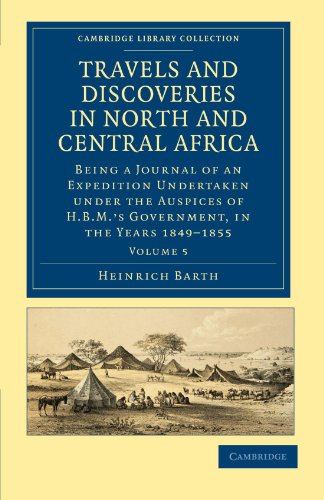 Travels and Discoveries in North and Central Africa - Volume 5