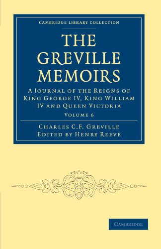 The Greville Memoirs - Volume 6