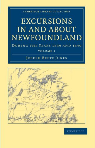 Excursions in and about Newfoundland, during the Years 1839 and 1840             - Volume 1