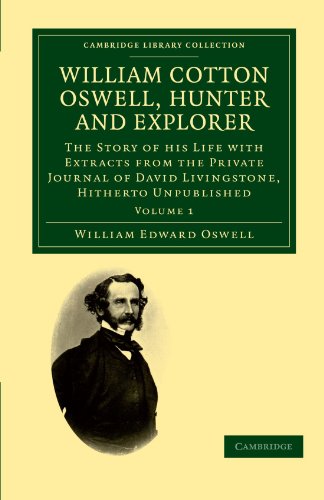 William Cotton Oswell, Hunter and Explorer