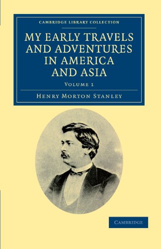 My Early Travels and Adventures in America and Asia - Volume             1