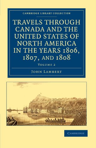 Travels Through Canada and the United States of North America in the Years 1806, 1807, and 1808
