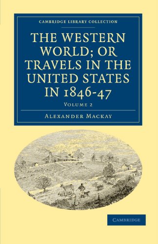 The Western World; or Travels in the United States in 1846-47 -             Volume 2