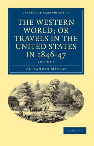The Western World; or Travels in the United States in 1846-47 -             Volume 3