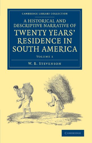 A Historical and Descriptive Narrative of Twenty Years' Residence in South America