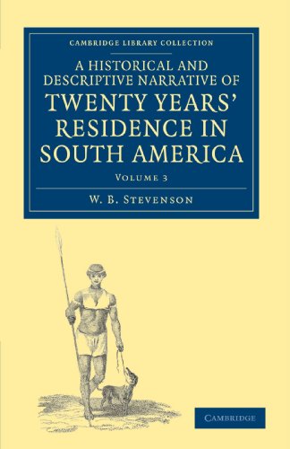 A Historical and Descriptive Narrative of Twenty Years' Residence in South America - Volume 3