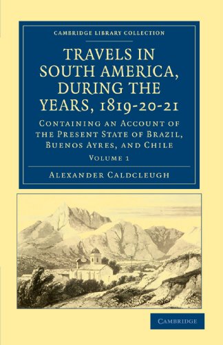Travels in South America, During the Years, 1819 20 21