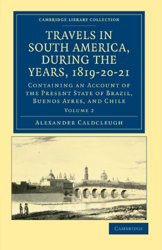 Travels in South America, during the Years, 1819-20-21 - Volume             2