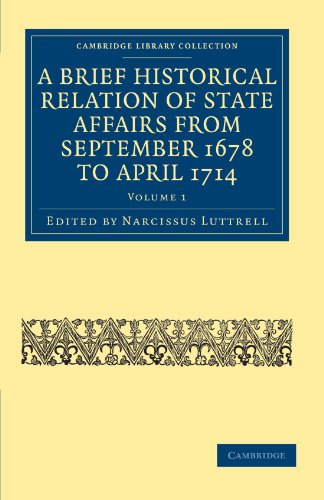 A Brief Historical Relation of State Affairs from September 1678 to April 1714 - Volume 1