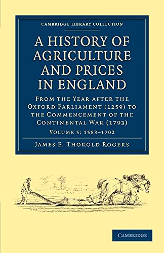 A History of Agriculture and Prices in England - Volume 5