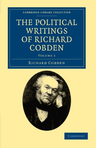The Political Writings of Richard Cobden - Volume 1