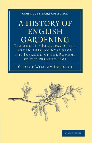 A History of English Gardening, Chronological, Biographical, Literary, and Critical