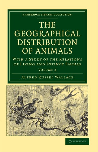 The Geographical Distribution of Animals - Volume 2
