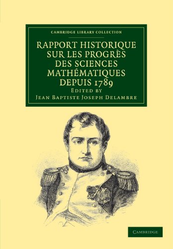 Rapport historique sur les progrès des sciences mathématiques depuis             1789, et sur leur état actuel