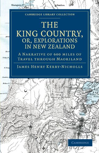 The King Country, or, Explorations in New             Zealand