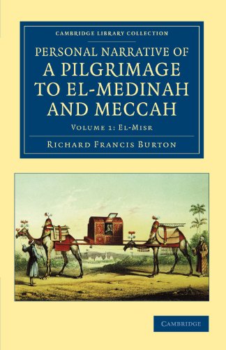 Personal Narrative of a Pilgrimage to El-Medinah and Meccah