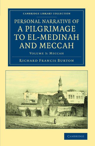 Personal Narrative of a Pilgrimage to El-Medinah and Meccah - Volume 3