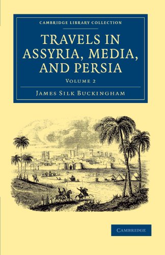 Travels in Assyria, Media, and Persia - Volume 2