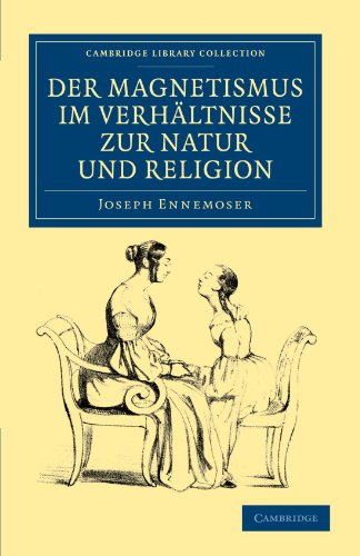 Der Magnetismus Im Verhaltnisse Zur Natur Und Religion