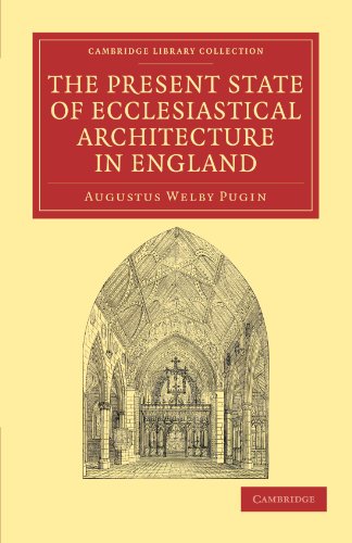 The Present State of Ecclesiastical Architecture in England