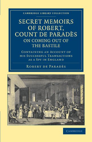 Secret Memoirs of Robert, Count de Parades, Written by Himself, on Coming Out of the Bastile