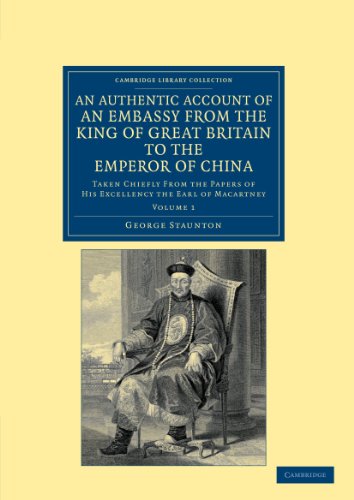 An Authentic Account of an Embassy from the King of Great Britain to the Emperor of China - Volume 1