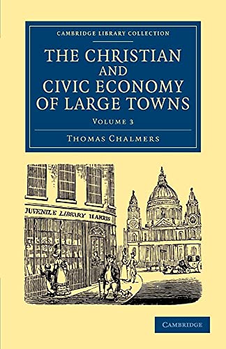 The Christian and Civic Economy of Large Towns