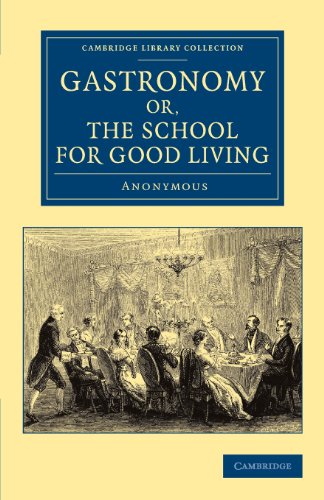 Gastronomy; Or, the School for Good Living