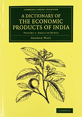 A Dictionary of the Economic Products of India