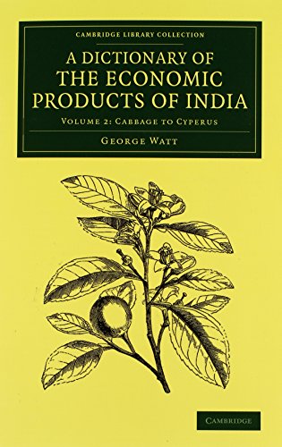 A Dictionary of the Economic Products of India
