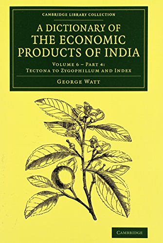 A Dictionary of the Economic Products of India