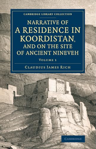 Narrative of a Residence in Koordistan, and on the Site of Ancient Nineveh
