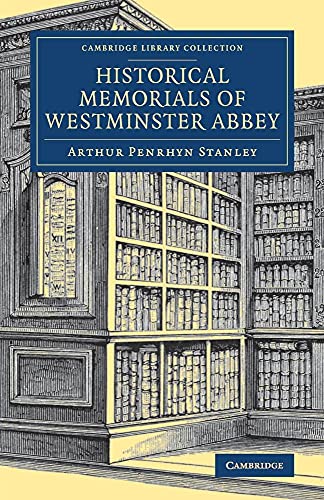 Historical Memorials of Westminster Abbey